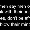 Men only think with their penis