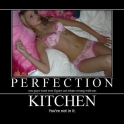 Perfection Get back in the kitchen2