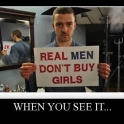 Real men dont buy girls