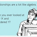 Relationships are a lot like algebra