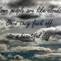 Some people are like clouds