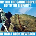 Why did the Sandtrooper go to the library